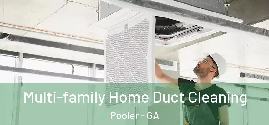 Multi-family Home Duct Cleaning Pooler - GA