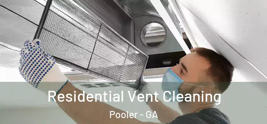 Residential Vent Cleaning Pooler - GA
